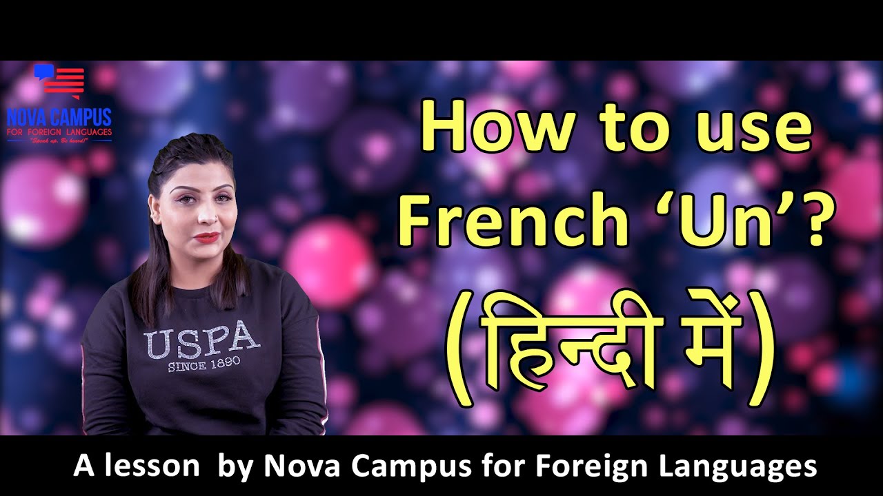 How to use UN and UNE in French? (Part 1) Hindi explanation by Nova Campus for Foreign Languages