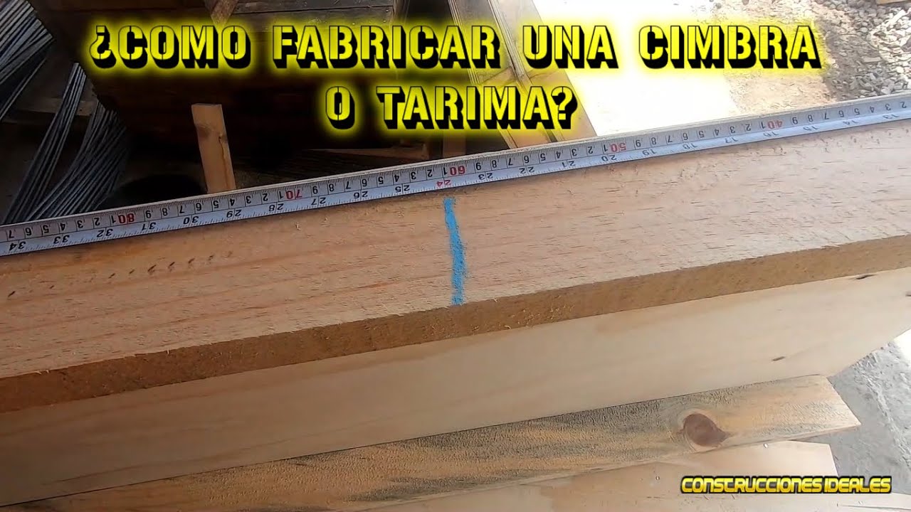 Como fabricar una cimbra o tarima | CONSTRUCCIONES IDEALES