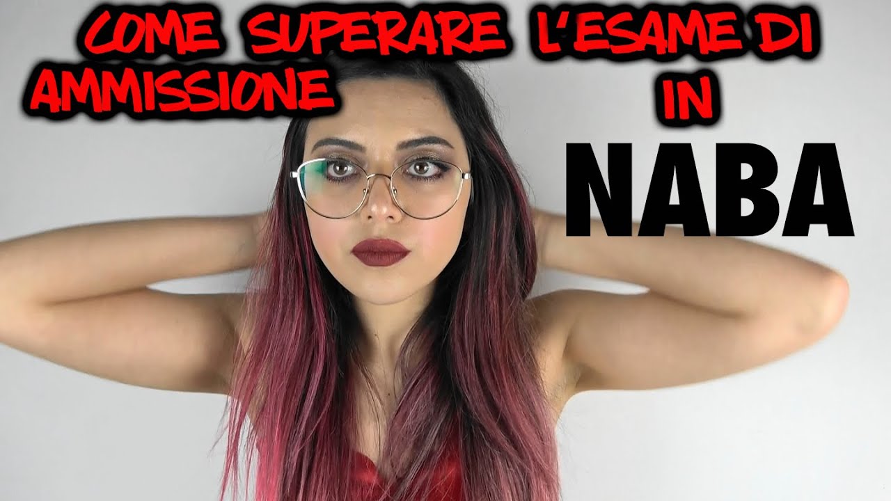 COME SUPERARE L'ESAME DI AMMISSIONE IN NABA