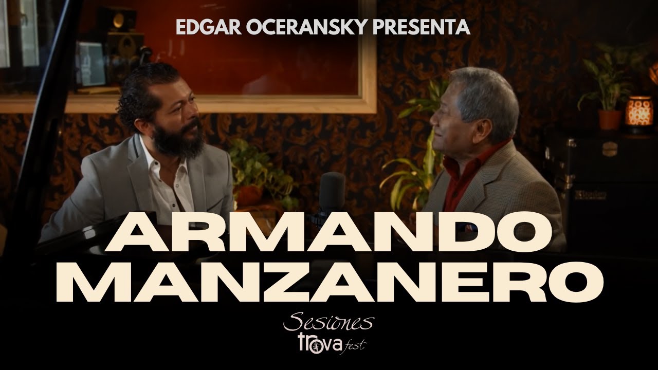 Sesiones Trovafest presenta: ARMANDO MANZANERO