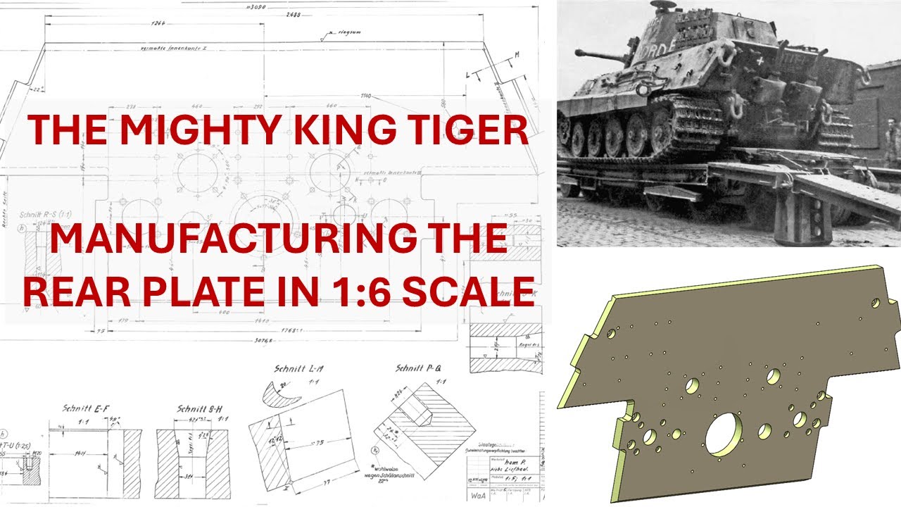 ​Precision Engineering: Manufacturing a King Tiger Tank Rear Plate in 1:6 scale