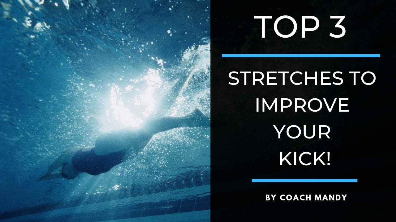 Coach Mandy's-Top 3 Flexibility Exercises to Increase Propulsion and Improve Your Freestyle Kick!