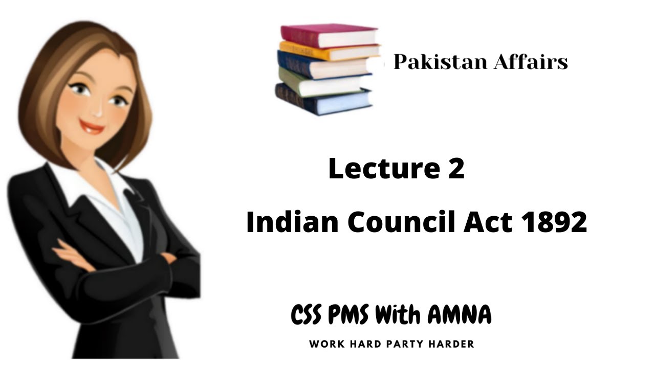 Indian Council Act 1892| Lecture 2| A turning Point of Pakistan History