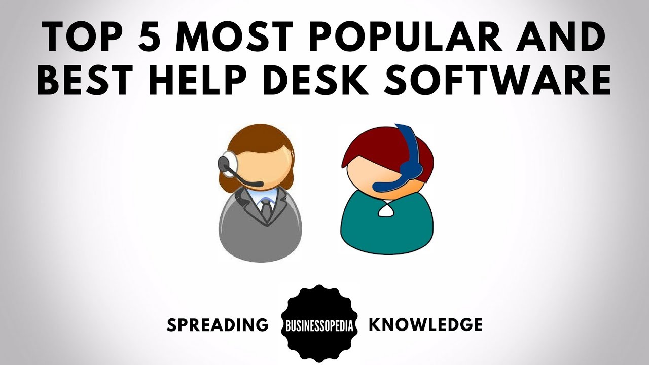 Top 5 Most Popular and Best Help Desk Software