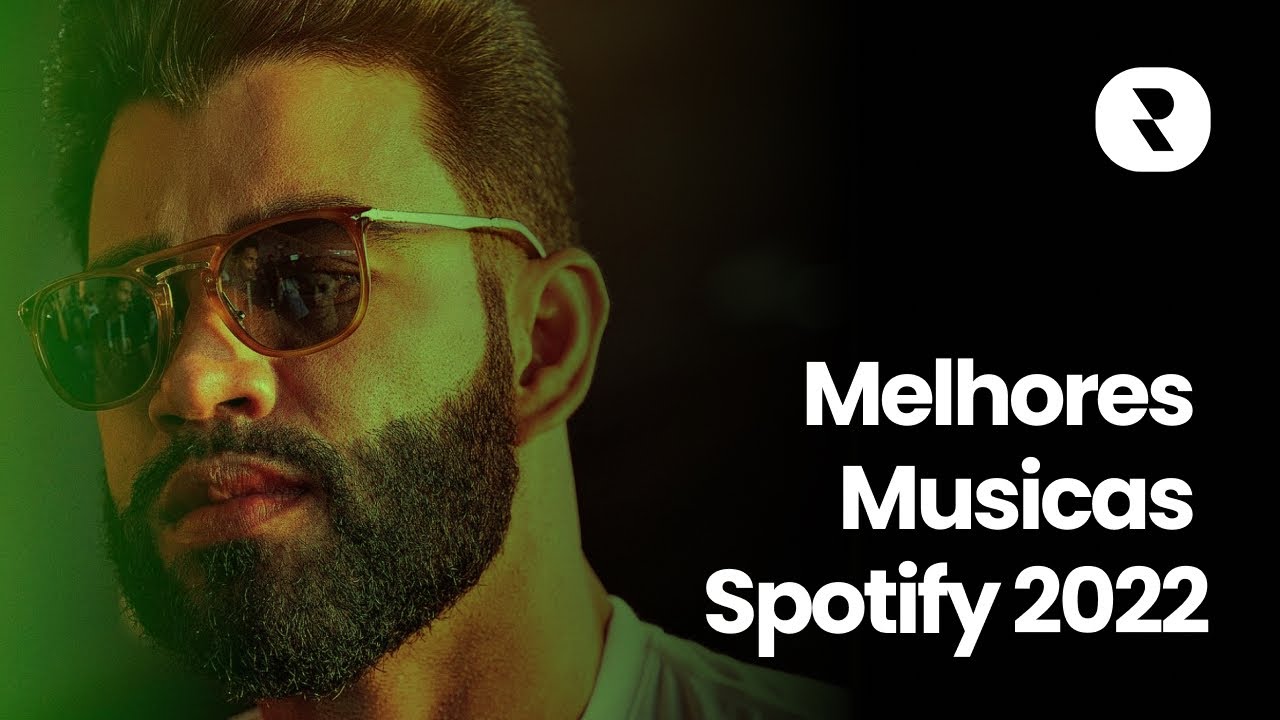 Top Spotify 2022 M&uacute;sicas Mais Tocadas no Brasil 🎶 Mix Melhores Musicas Spotify 2022 Brasil