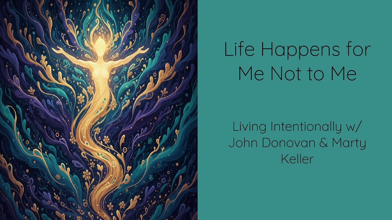 Life Happens for Me Not to Me
