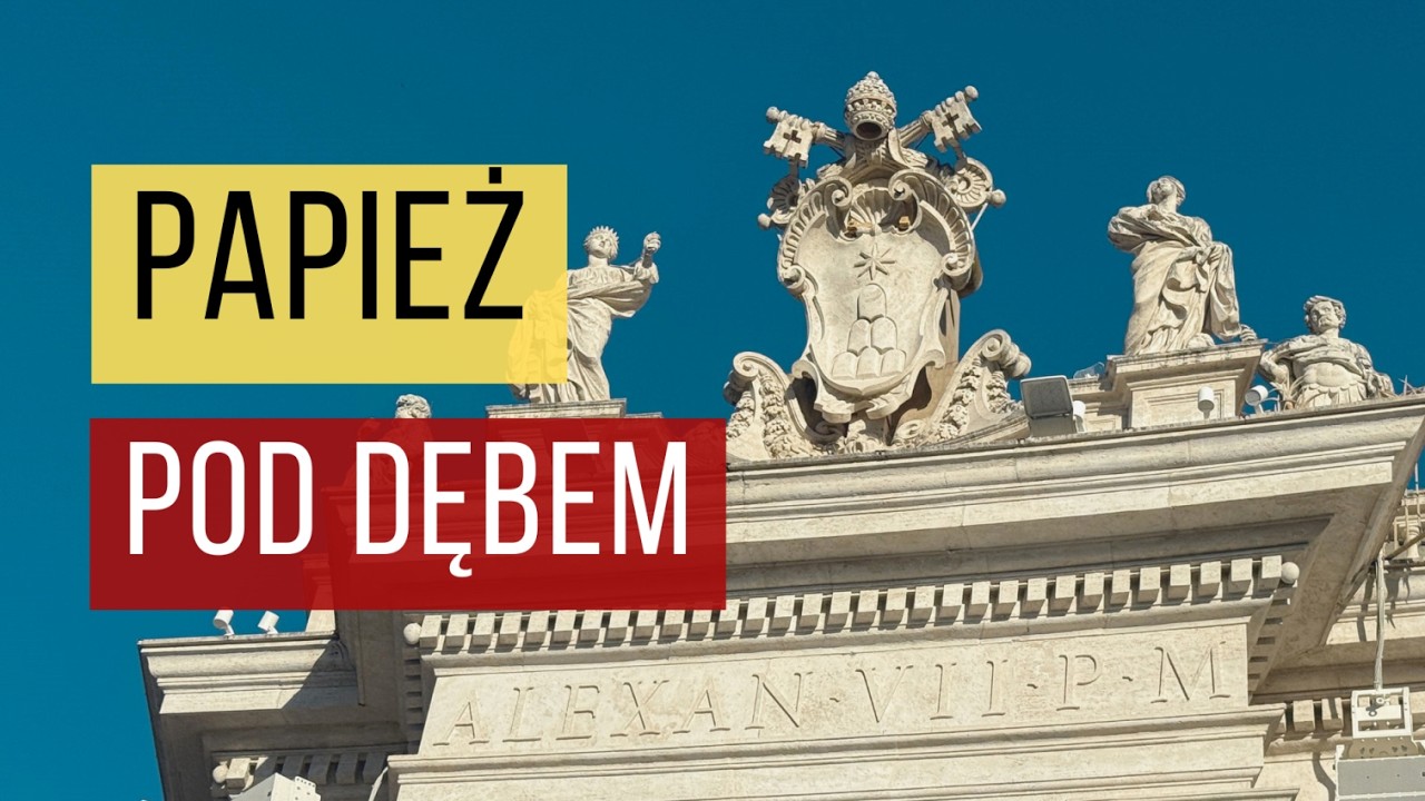 #10 Papież pod dębem