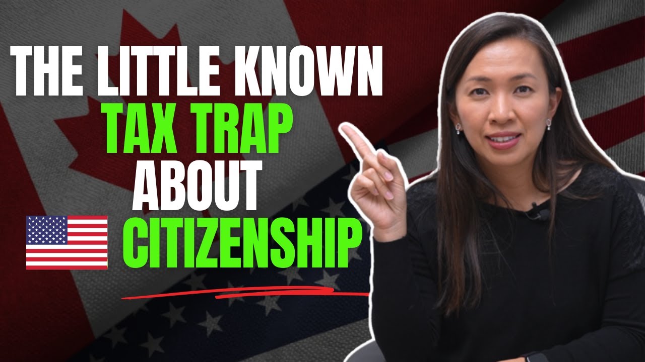 The Little Known Tax Trap about U.S. Citizenship