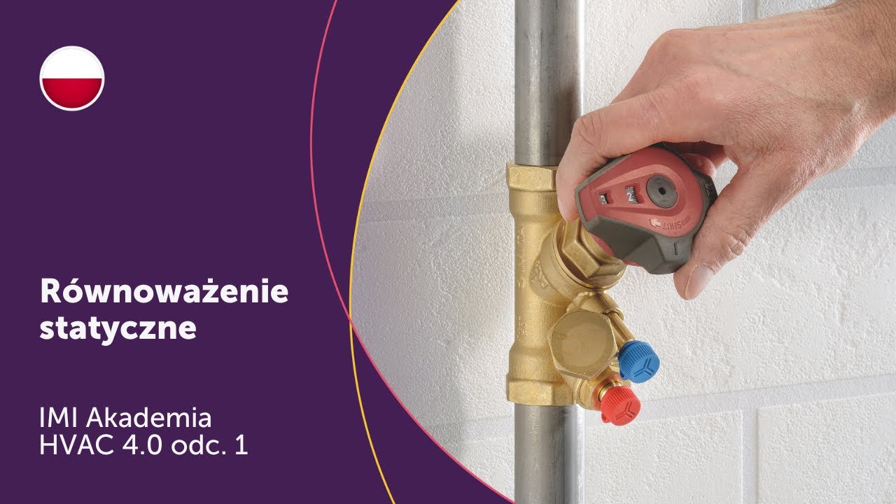 IMI Akademia HVAC 4.0 Odc. #1 Równoważenie statyczne