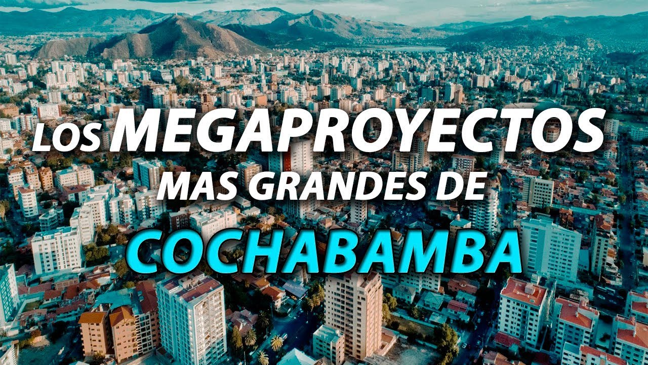 Top 15 MegaProyectos de Cochabamba - Bolivia