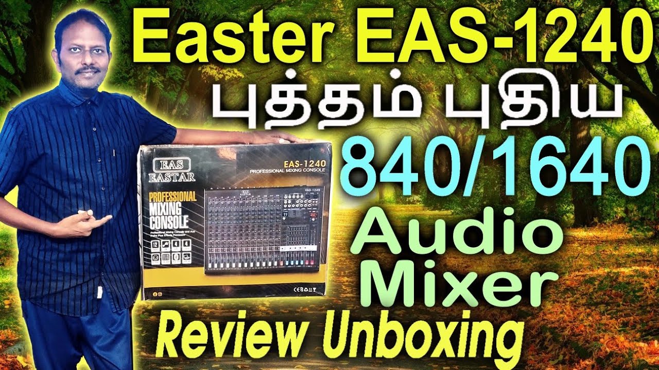 New Launch-புத்தம் புதிய-அபூர்வ ஆடியோ மிக்சர்- Easter EAS 1240/1640/840 Audio Mixer Review Unboxing