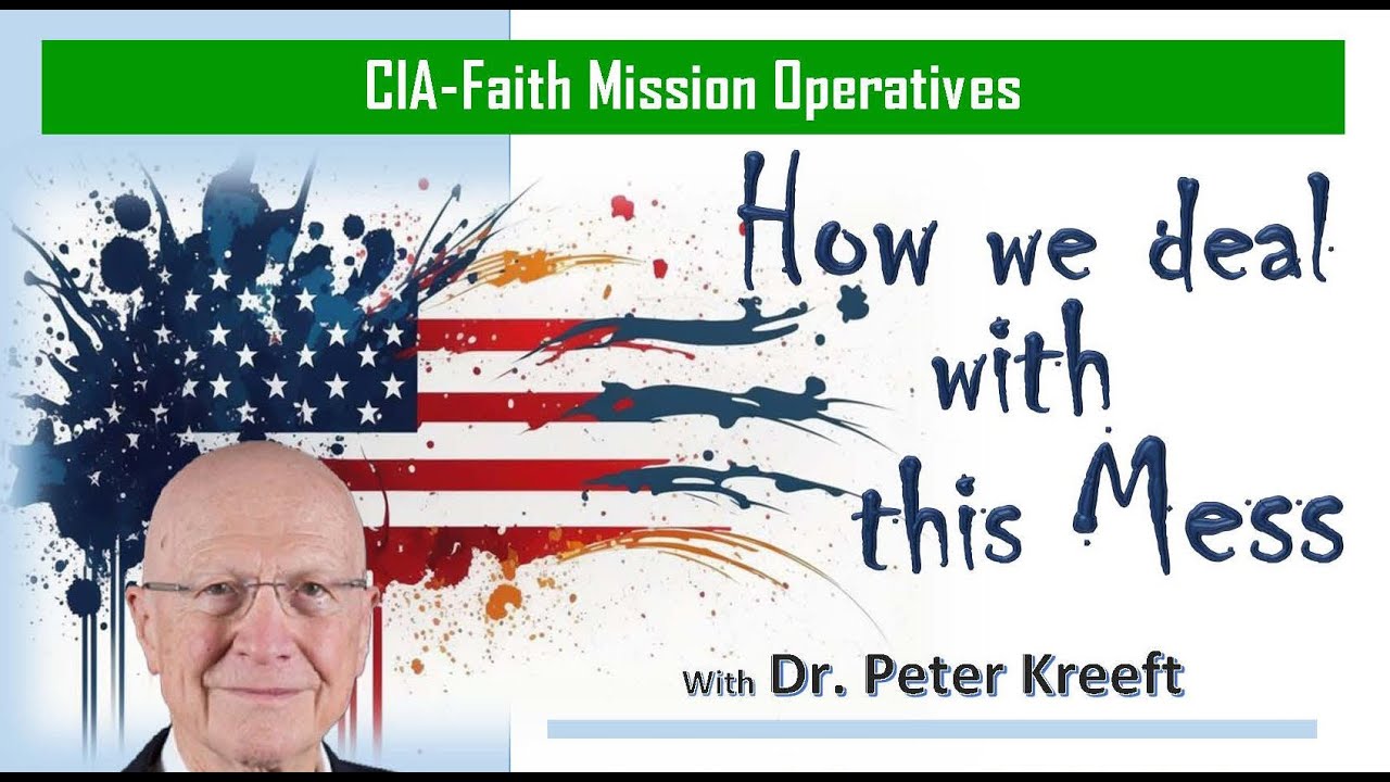Dr  Peter Kreeft   How we deal with this mess