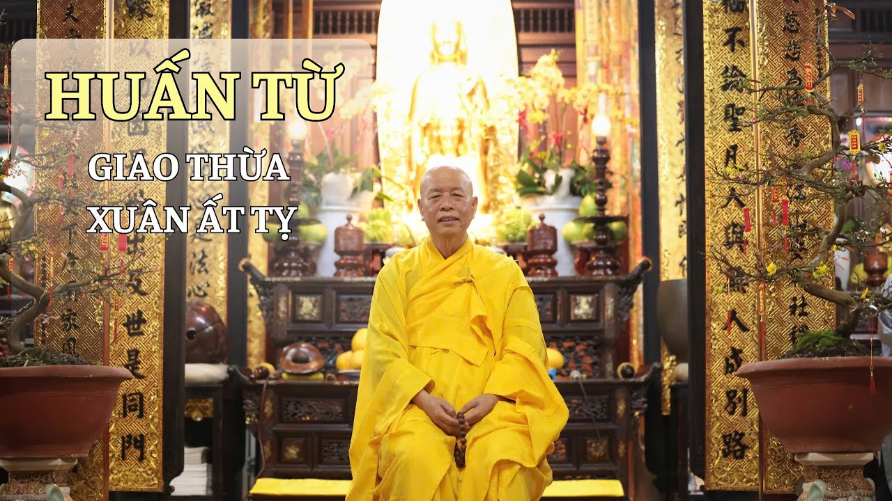HUẤN TỪ - GIAO THỪA XUÂN ẤT TỴ 2025 - CHÙA PHƯỚC DUYÊN HUẾ - HT. THÍCH THÁI HÒA GIẢNG