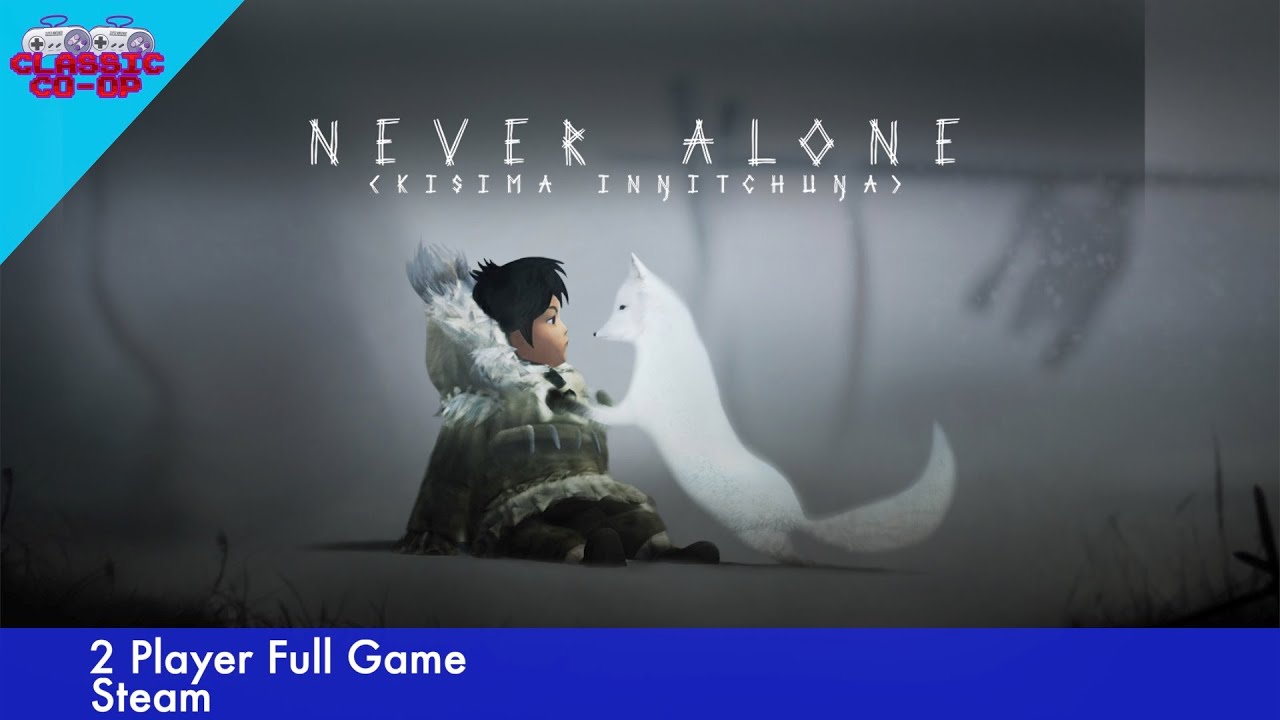 Never Alone Full Game | 2 Player Co-op | Steam 4k60