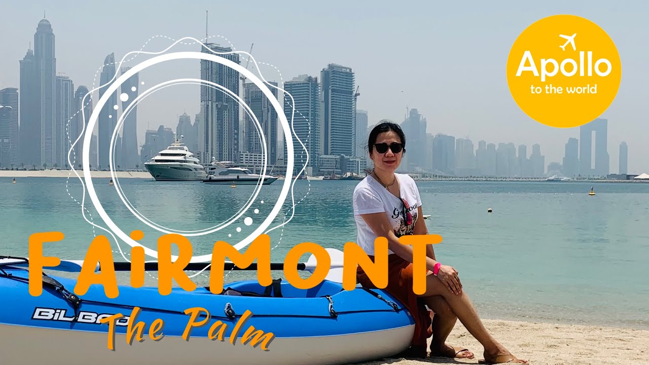 Fairmont The Palm Dubai UAE