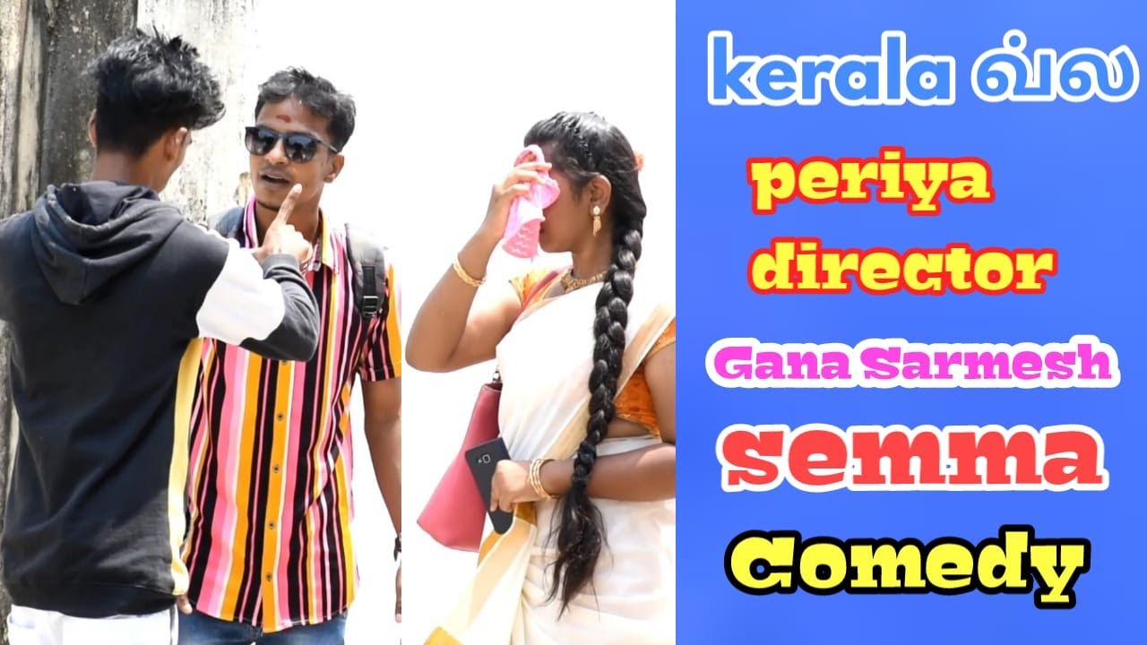 naan keralavil periya director | tamil prank | tamil comedy | nagai 360*