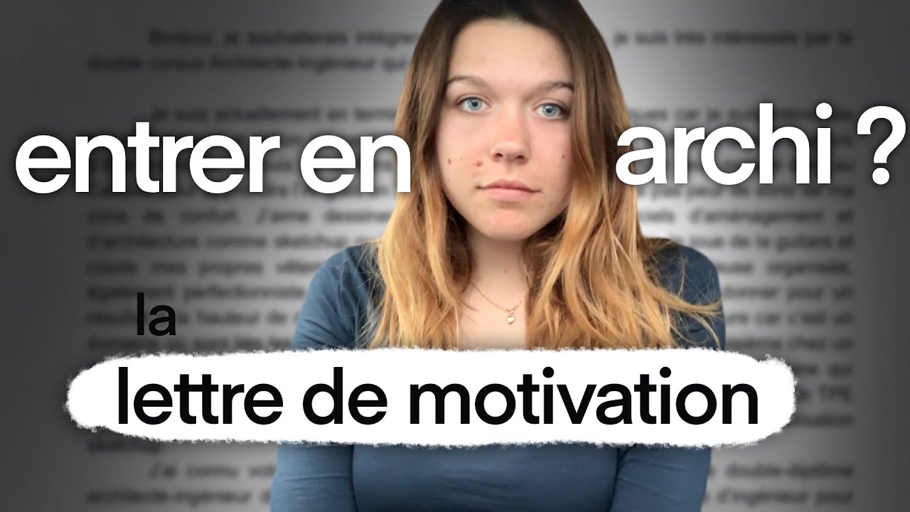 RÉUSSIR SA LETTRE DE MOTIVATION POUR L'ARCHITECTURE