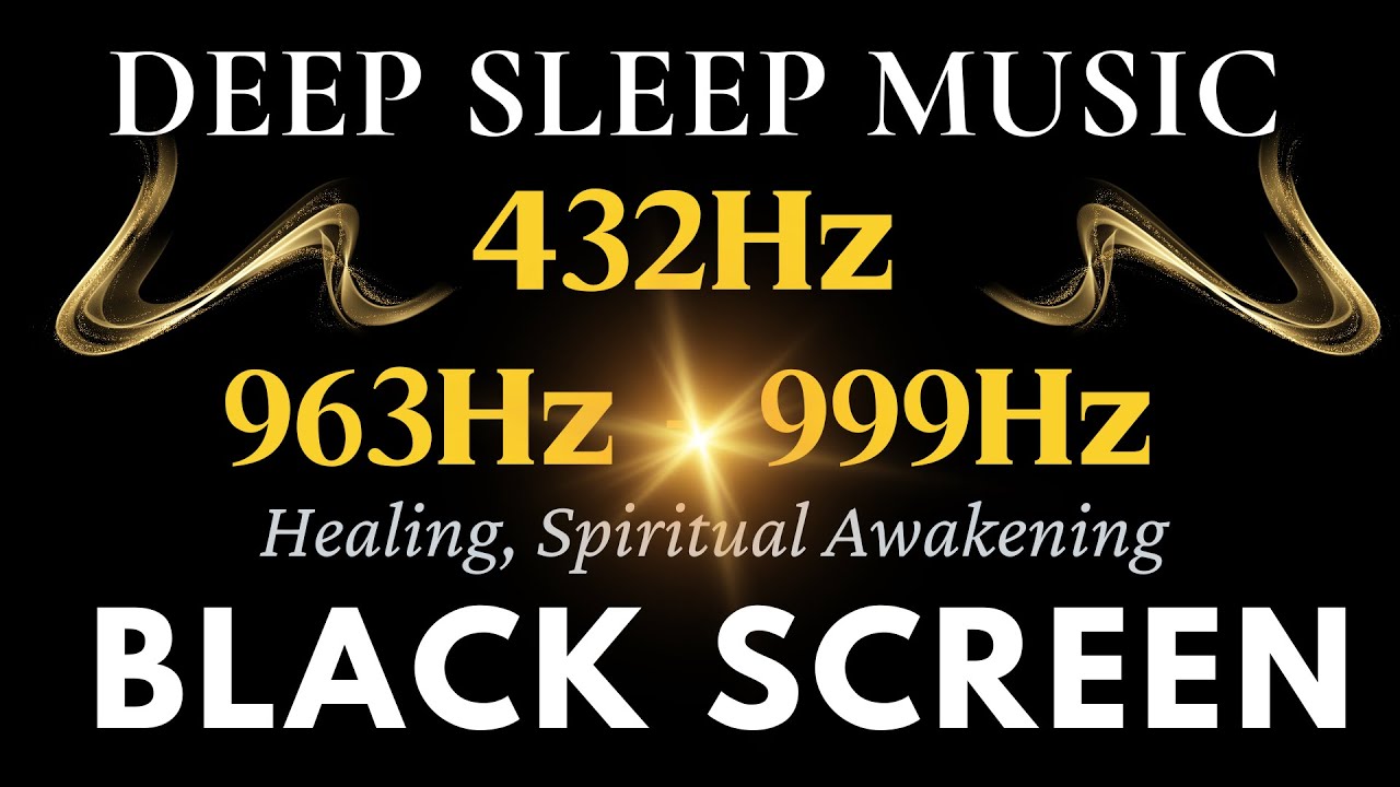 432Hz + 963Hz + 999Hz Love & Miracles | Healing, Spiritual Awakening & Manifestation of Miracles