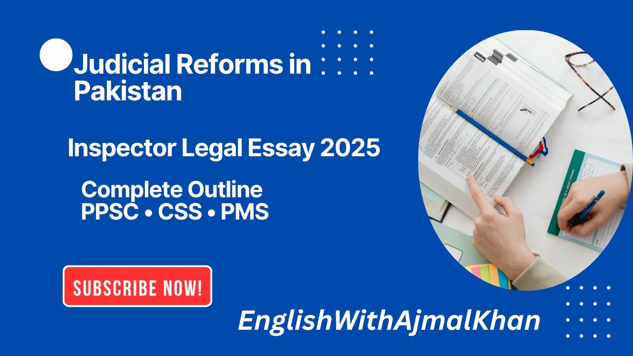 Judicial Reforms in Pakistan :Challenges & Way Forward | Scoring Essay Outline for Competitive Exams