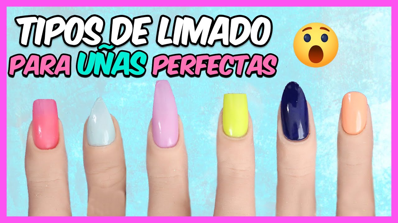 ¿Cómo LIMAR LAS UÑAS CORRECTAMENTE? 💚 Tipos de LIMADO 😱 - Curso De Uñas 