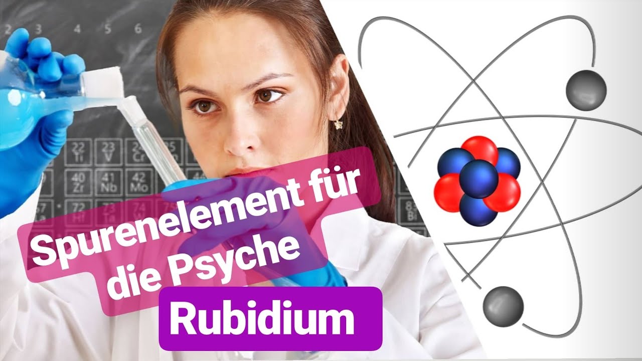 RUBIDIUM - Spurenelement f&uuml;r die Psyche #Depression #Lithium