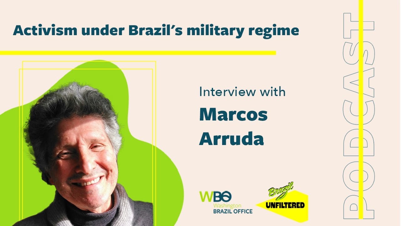 Activism under Brazil's military regime with Marcos Arruda