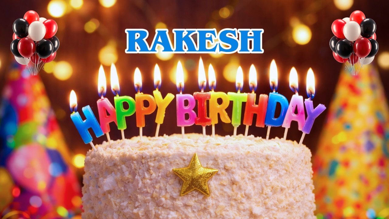 RAKESH Happy Birthday To You 🎉 | Birthday Wishes, Song & Gift