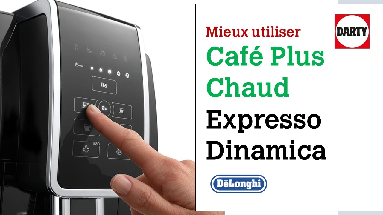 Mon café n'est pas assez chaud, expresso Delonghi Dinamica