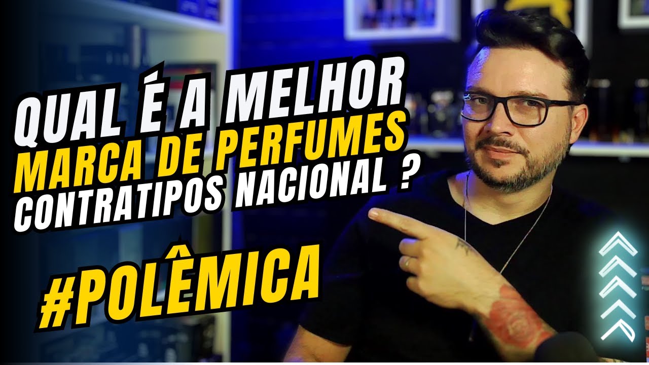 Qual &Eacute; a Melhor Marca de Perfumes Contratipos Nacional? Aqui Eu Respondo essa Polemica #perfume