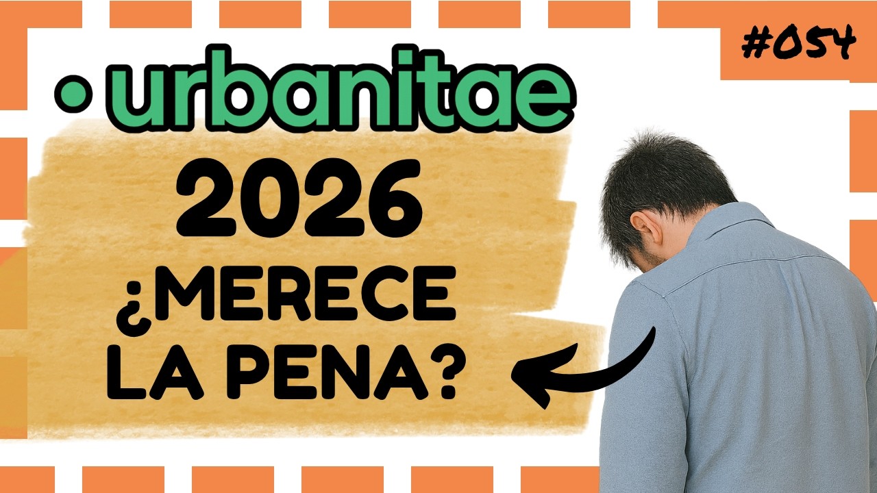 🏡 URBANITAE: OPINI&Oacute;N REAL tras 3 A&ntilde;os y 32 Inversiones 👉 Lo que Har&eacute; en 2026