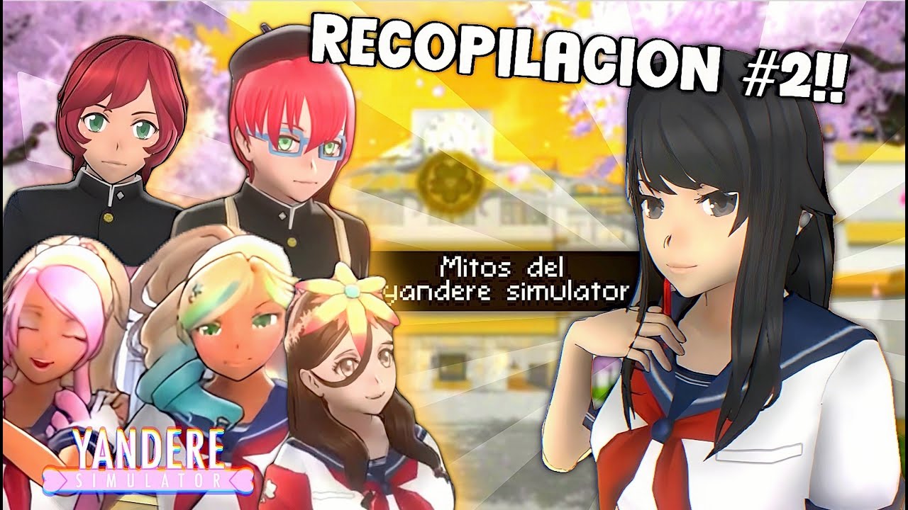 1 HORA DE MITOS EN YANDERE SIMULATOR #2 (ESPAÑOL)(RECOPILACION)