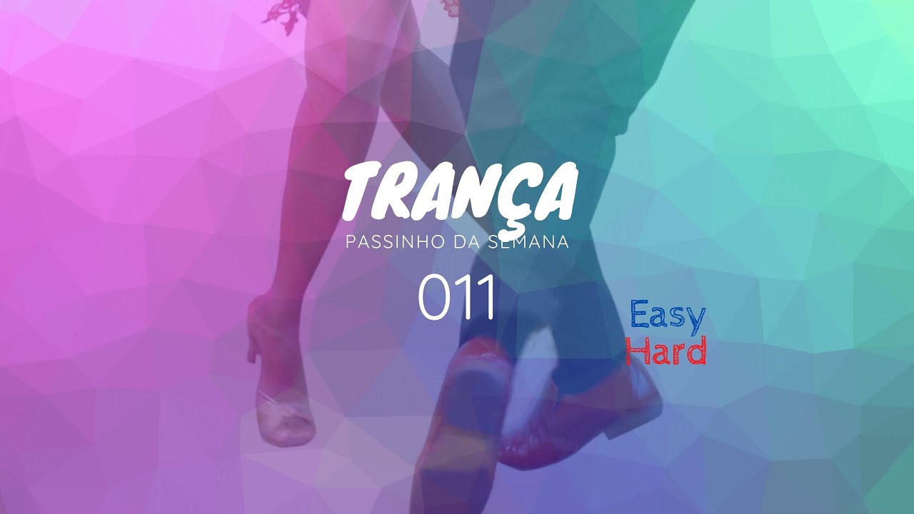 Samba de Gafieira - Passinho da semana 011 -Trança
