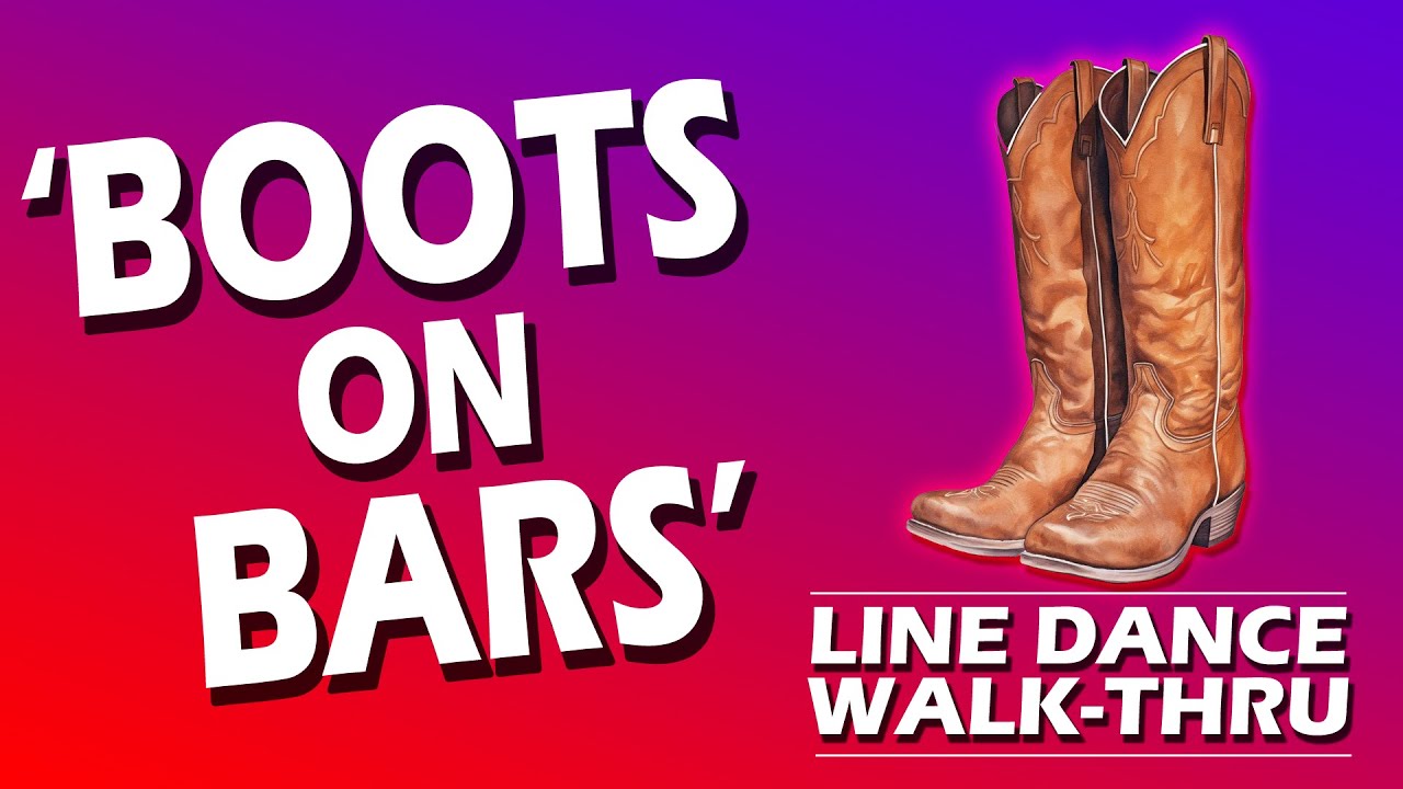 Boots on Bars - Line Dance Walk Thru