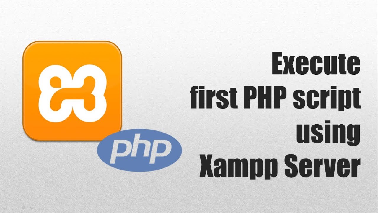 Execute First PHP script using Xampp Server