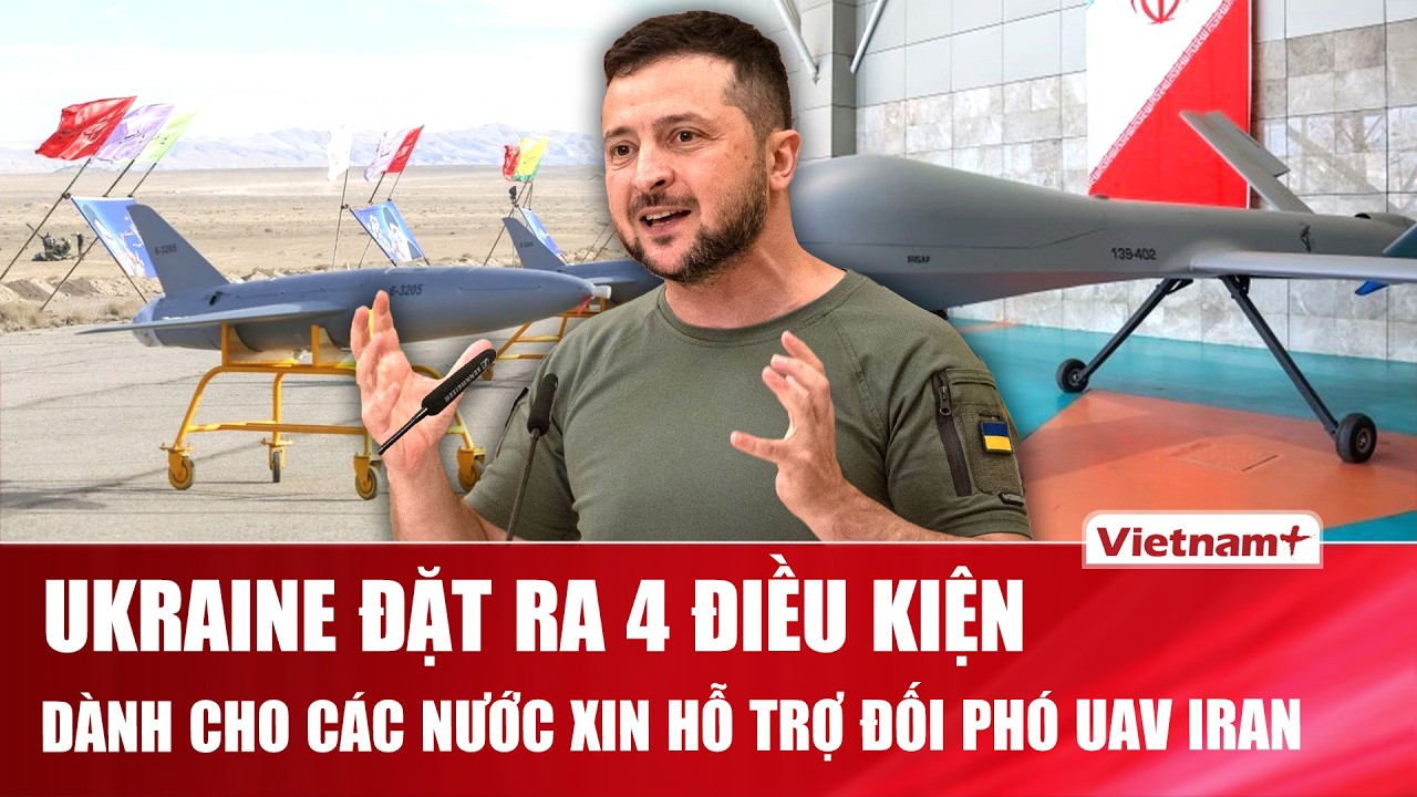 11 nước tìm đến Ukraine nhờ đối phó UAV Iran, Kiev yêu cầu phải đáp ứng 4 điều kiện