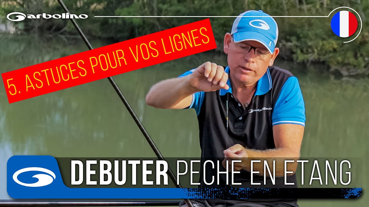 🎣 D&eacute;buter la P&ecirc;che au Coup &agrave; D&eacute;boiter en &Eacute;tang - Tuto Garbolino 5 -  Astuces pour la Ligne