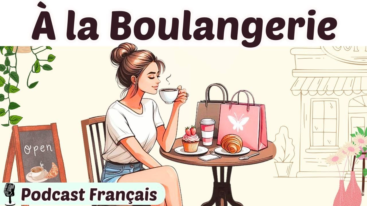 Podcast français | Learn French at the Bakery | Ordering Baguette & Croissant (Easy Dialogue)