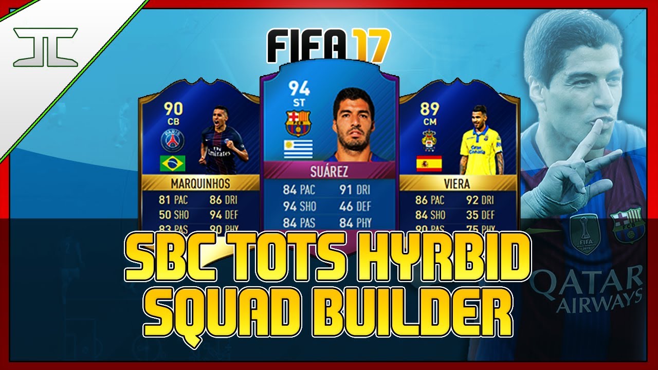 FIFA 17 FUN TOTS HYBRID SQUAD BUILDER w/ SBC SUAREZ, TOTS VIERA & UNLOCKABLE TOTS MARQUINHOS!
