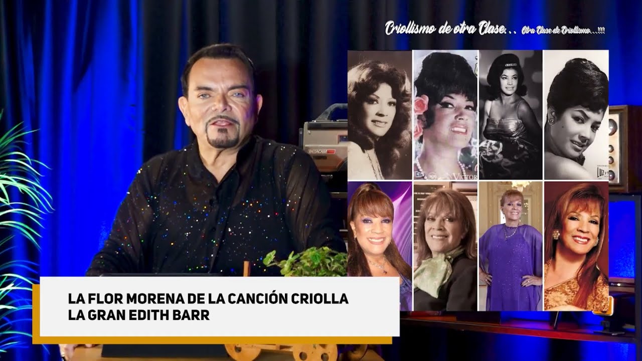 Criollismo de otra Clase 04. La Flor Morena de la Canción Criolla