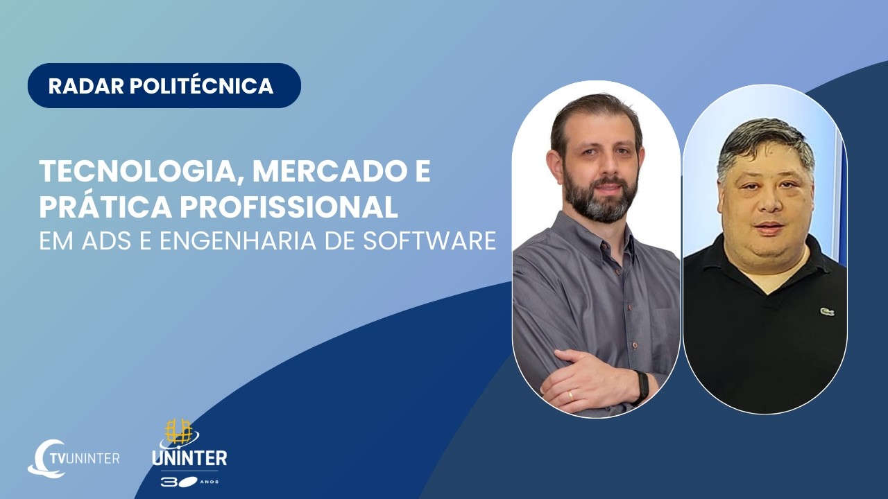 RADAR POLITÉCNICA | Tecnologia, Mercado e Prática Profissional em ADS e Engenharia de Software