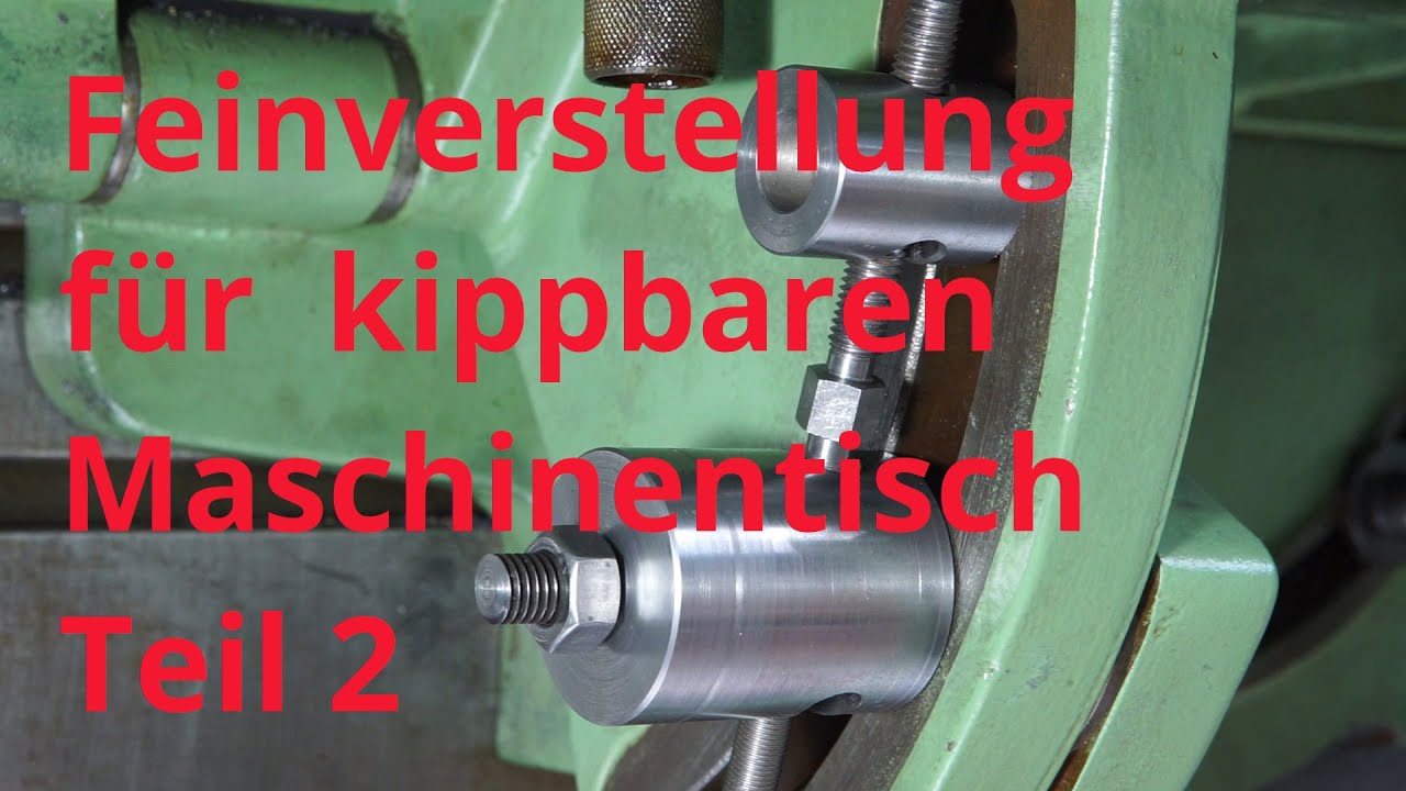 Feinverstellung für kippbaren Maschinentisch (2/2)