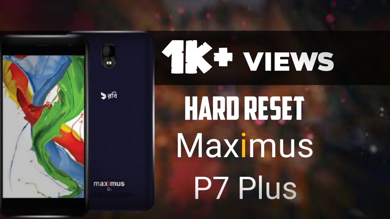 Maximus p7 plus hard reset. itz tips & tricks