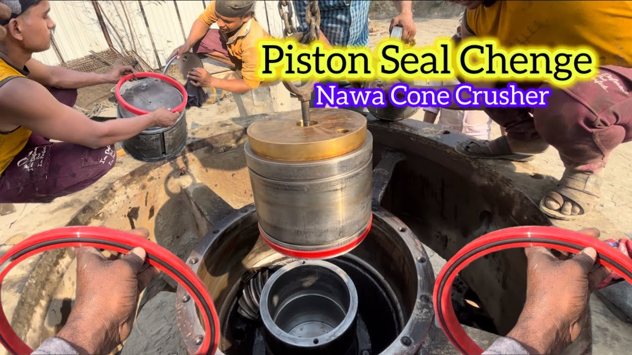 Nawa Cone Crusher Pisto Seal Change Keise Karte Hai