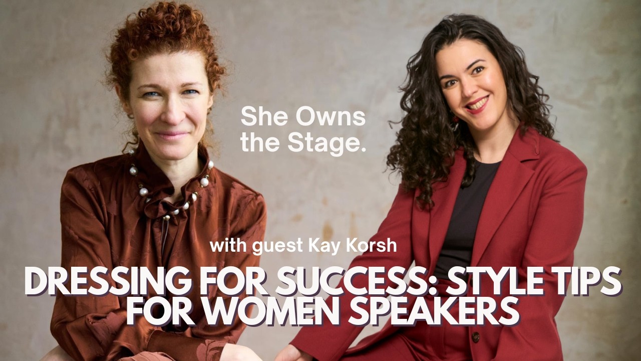 Dressing for Success: Style Tips for Women Speakers with Kay Korsh