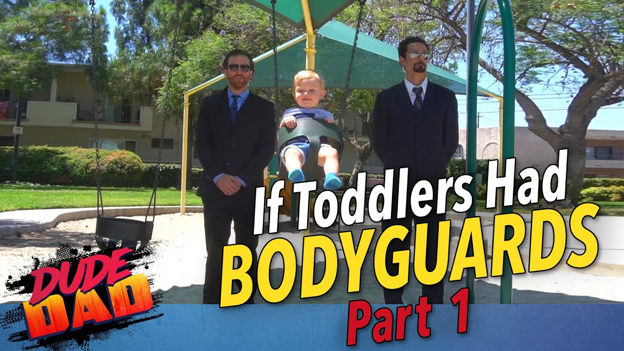 If Toddlers had BODY GUARDS - Part 1