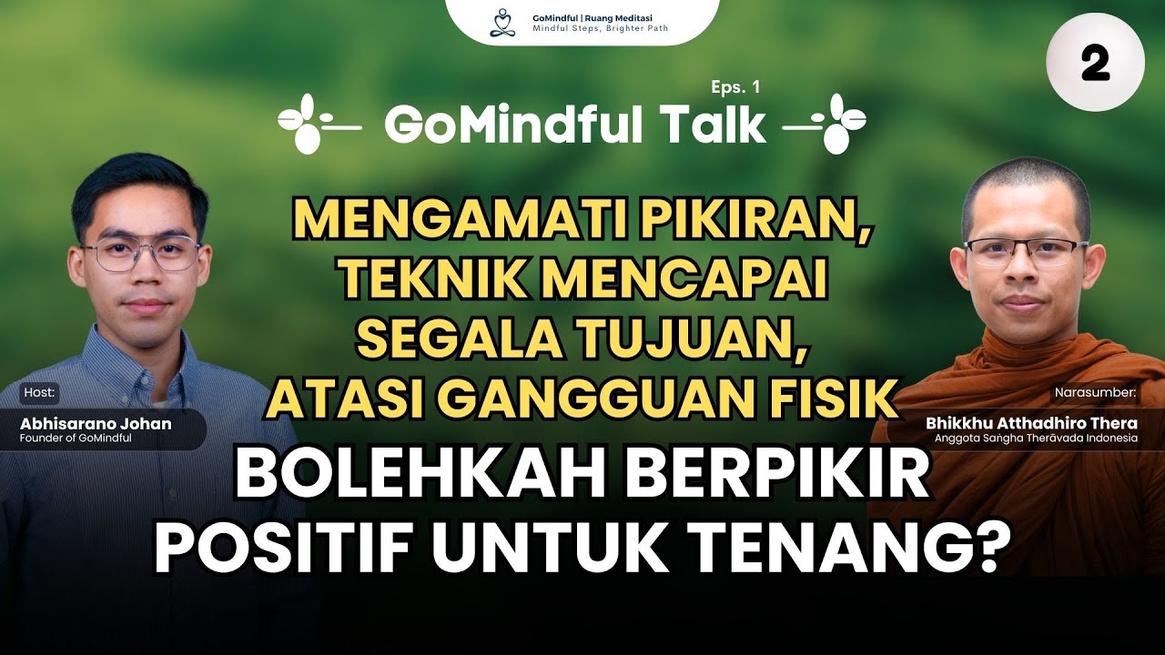 Latihan Untuk Tidak Berkomentar - Bhante Atthadhiro & Abhisarano Johan | GoMindful Talk - Sesi 2/2