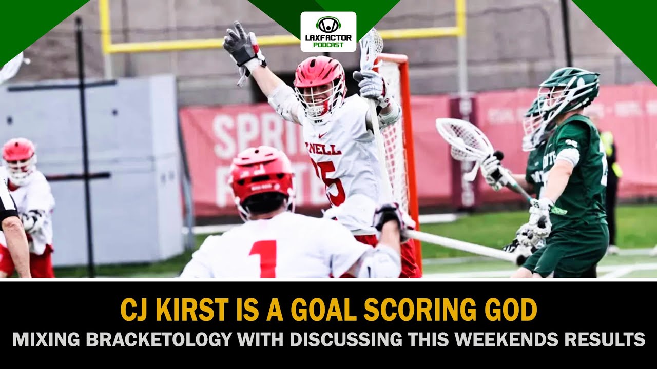 CJ Kirst Is A Goal Scoring Immortal, Cornell & Princeton Set The Bar High (LaxFactor Podcast #301)