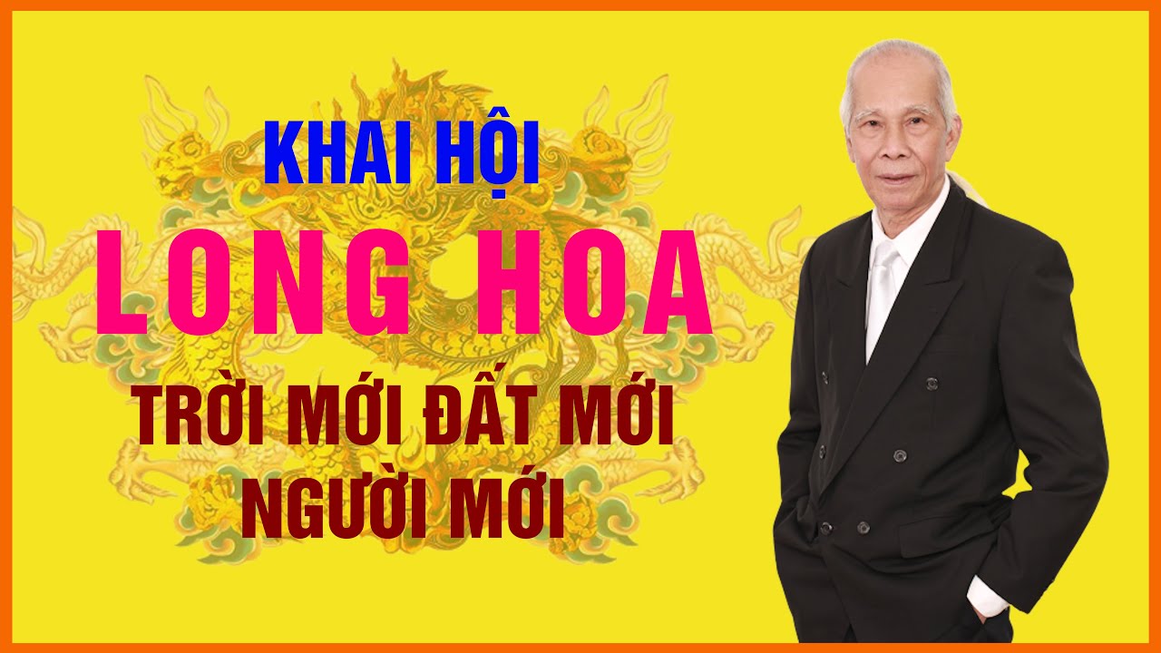 Khai Hội Long Hoa | Nhạc Hội Trời Mới Đất Mới Người Mới