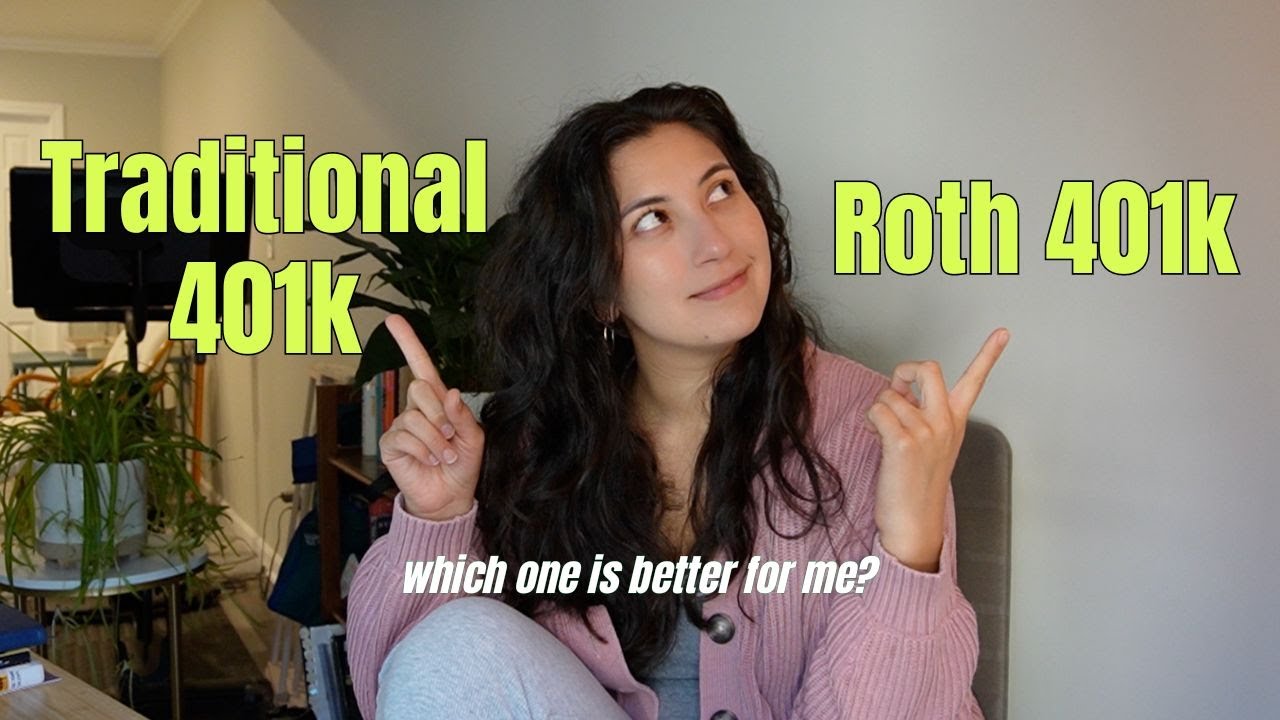 deciding between a Traditional 401k or Roth 401k