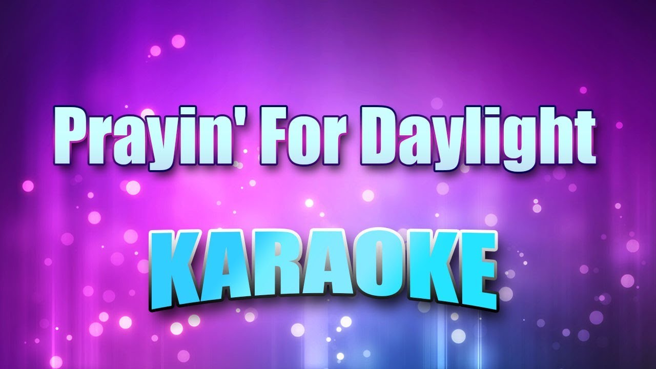 Rascal Flatts - Prayin' For Daylight (Karaoke & Lyrics)
